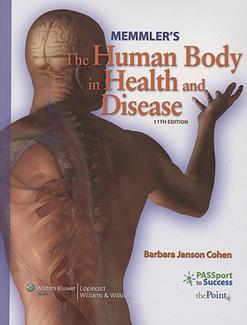 Memmler's the Human Body in Health and Disease by Barbara Janson Cohen