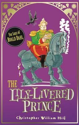 The Lily-Livered Prince: Book 3 by Christopher William Hill