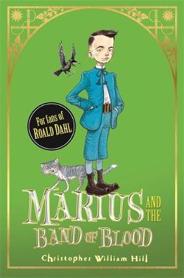 Marius and the Band of Blood : Book 4 by Christopher William Hill